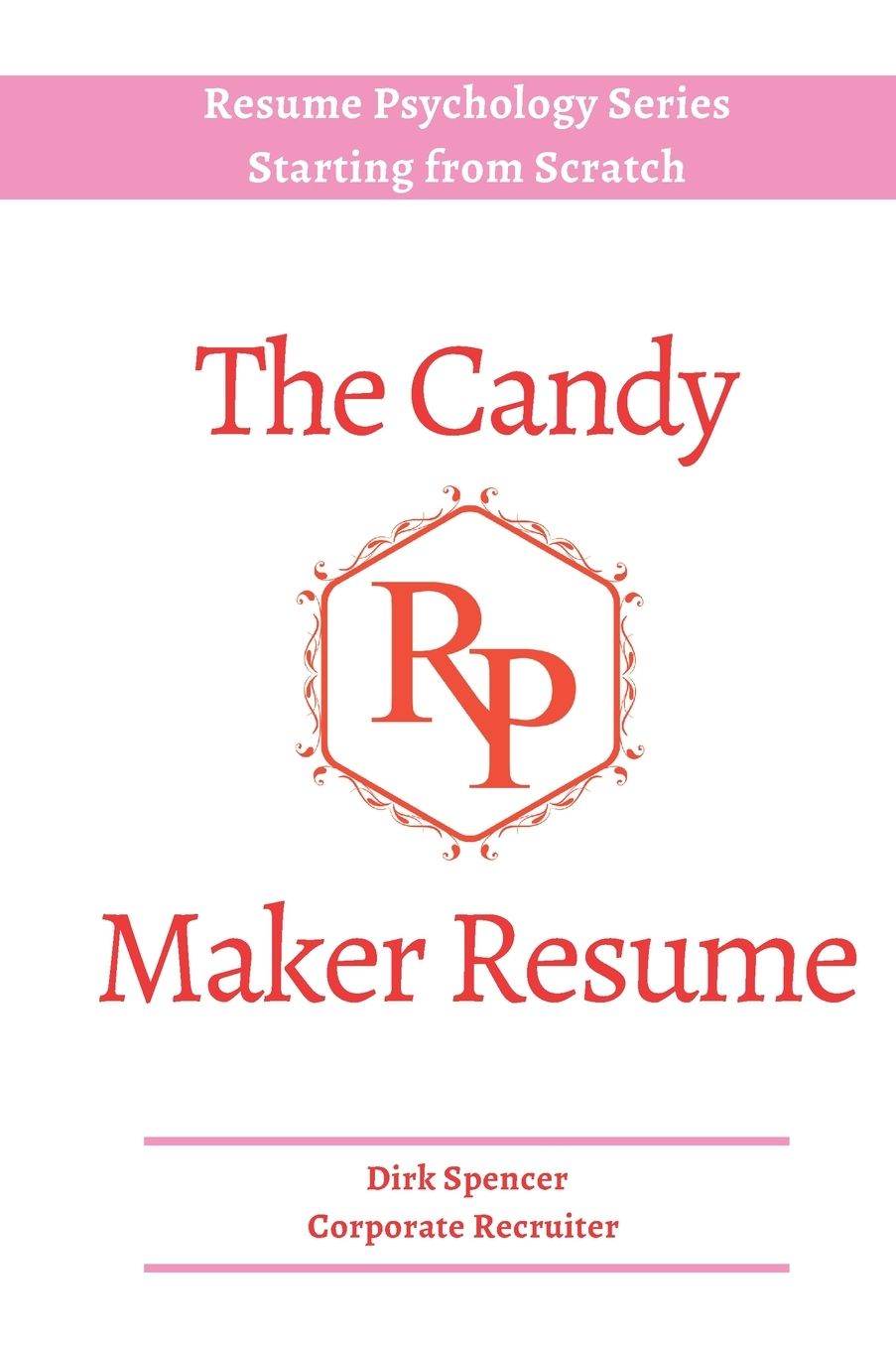 The Candy Maker Resume: - Resume Writing Hacks