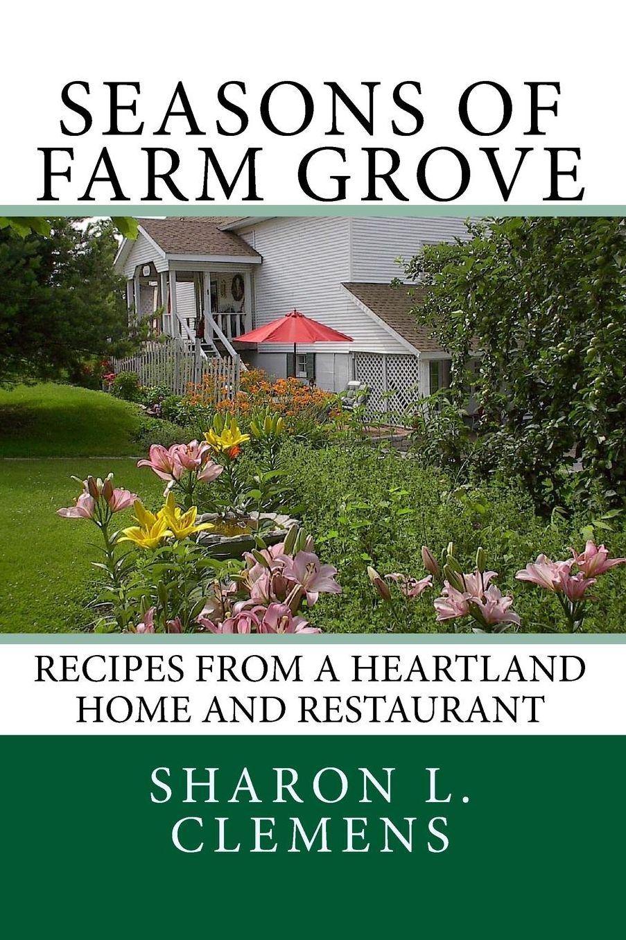 Seasons of Farm Grove: Recipes From a Heartland Home and Restaurant
