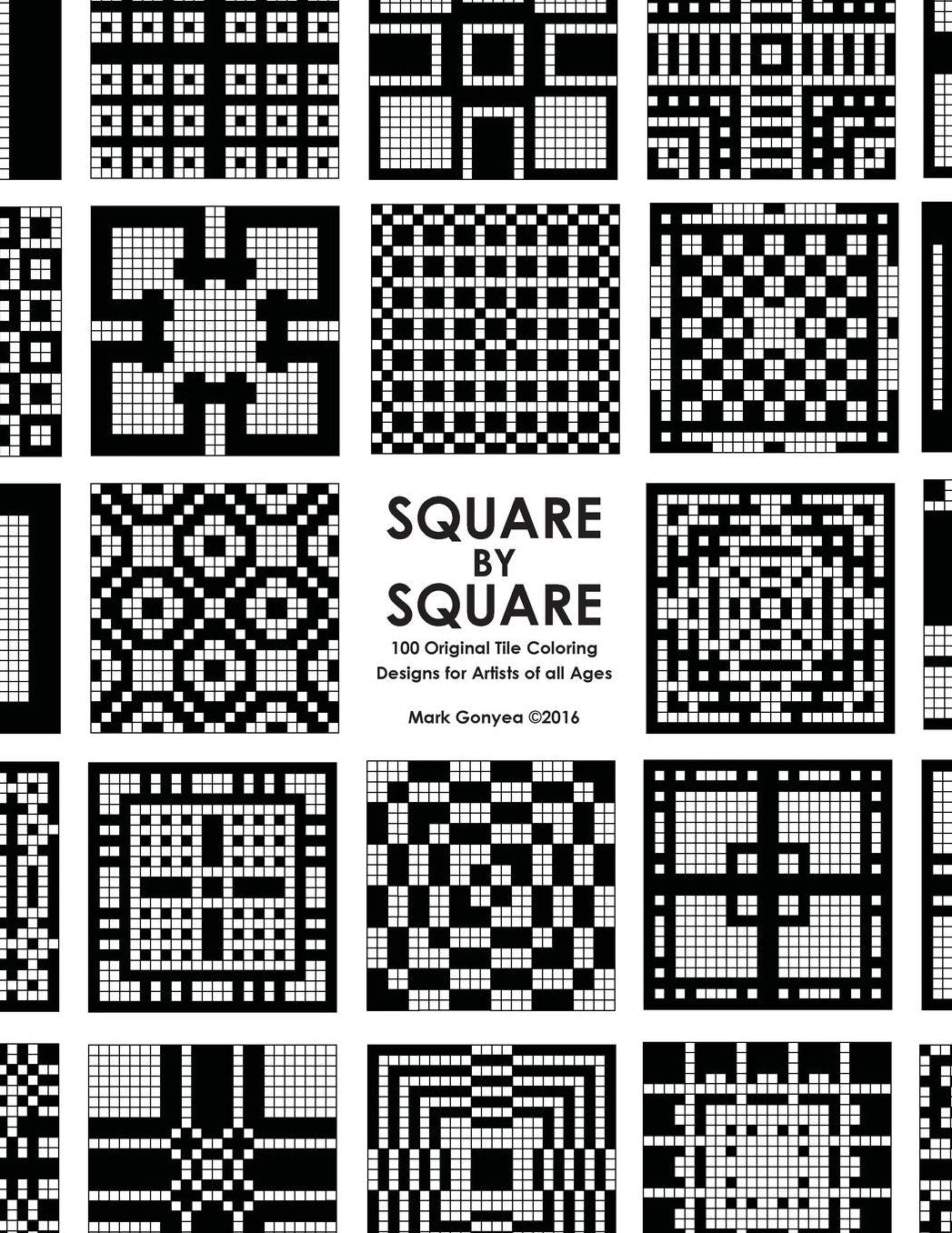 Square By Square: 100 Original Tile Coloring Pages for Artists of all Ages