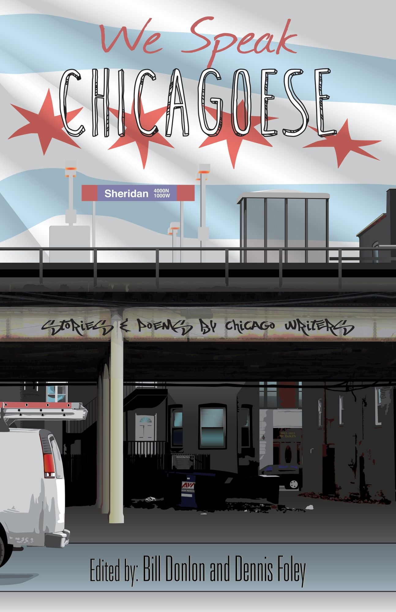 We Speak Chicagoese: Stories and Poems by Chicago writers