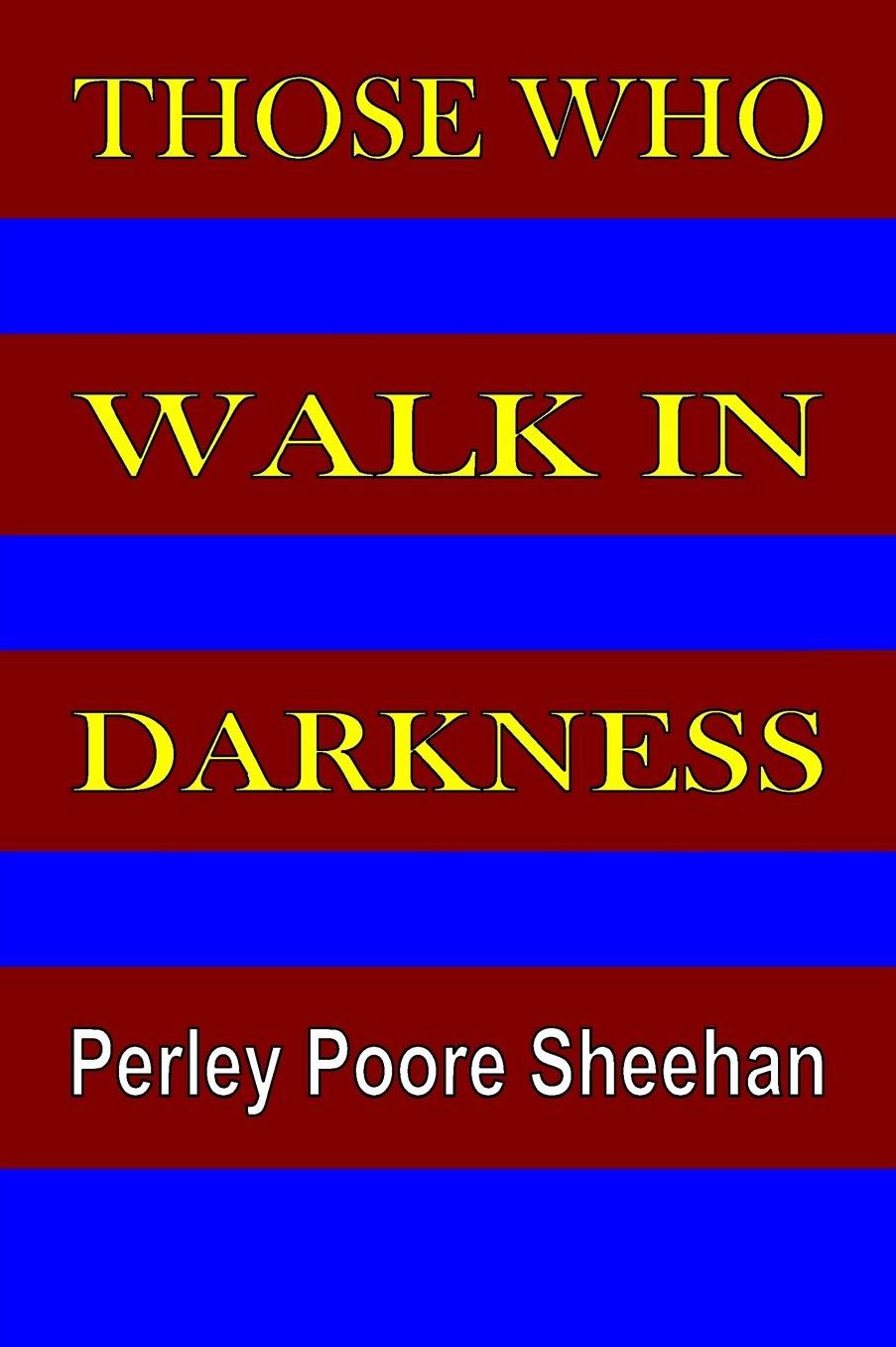 Those Who Walk in Darkness