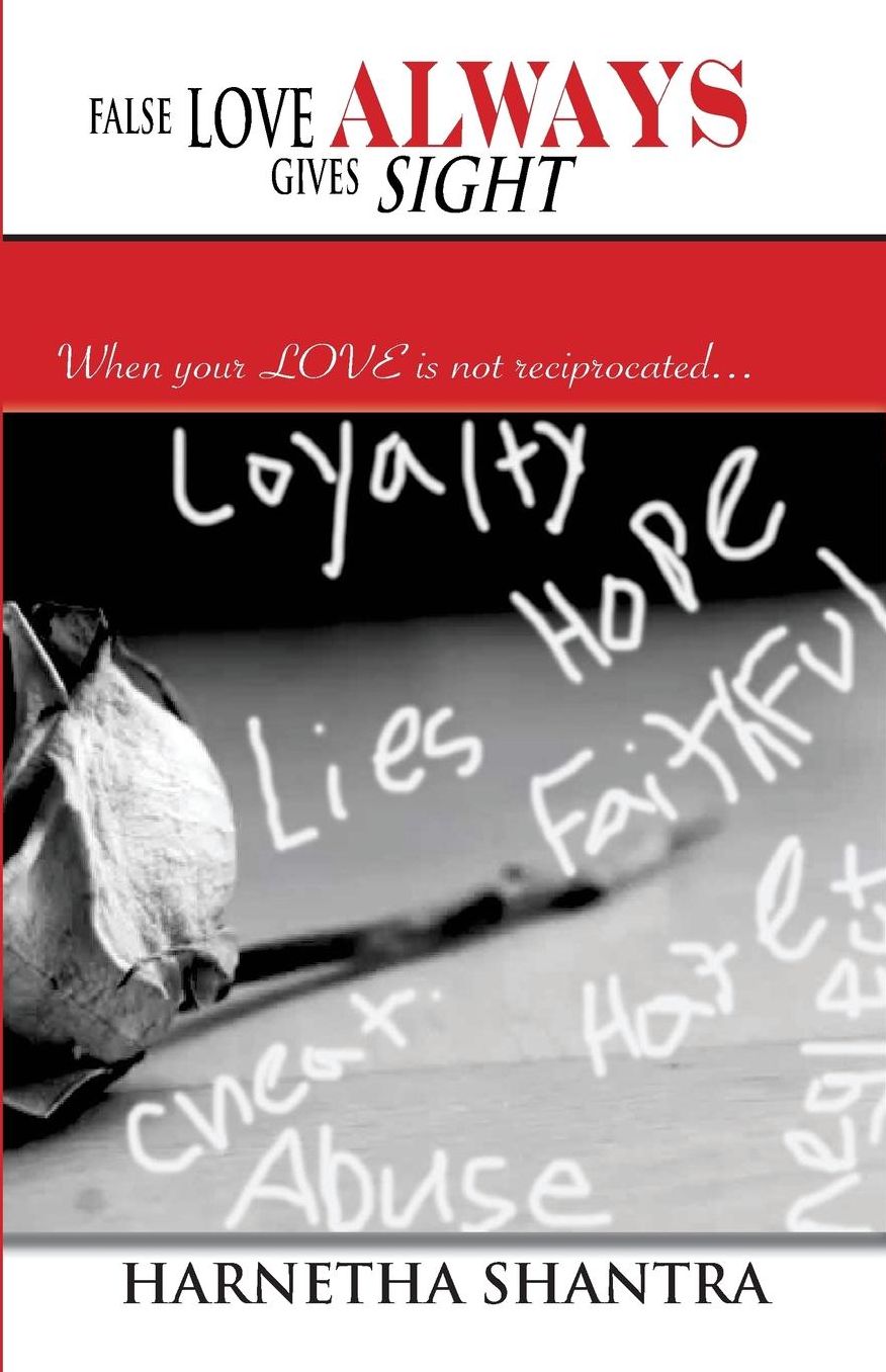 False Love Always Gives Sight: Penalties we face in love and relationships