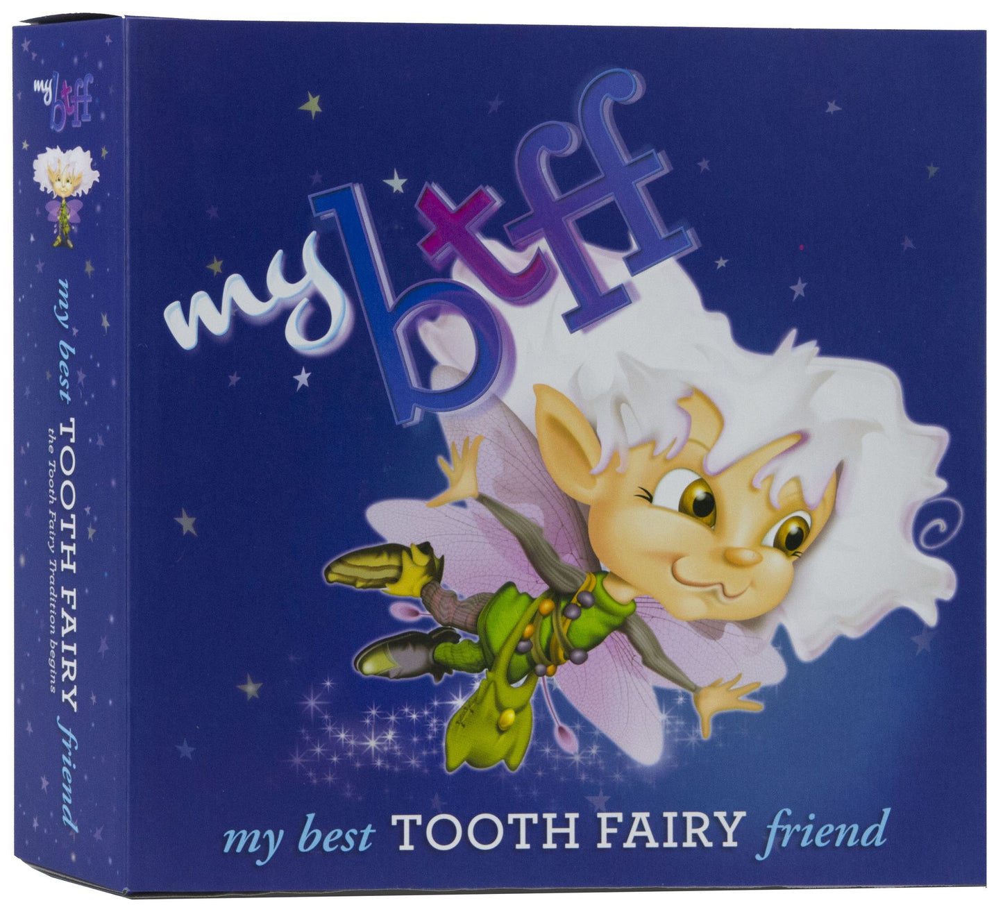 My BTFF: The Authentic True Story of How a Tooth Fairy Becomes Your Best Tooth Fairy Friend