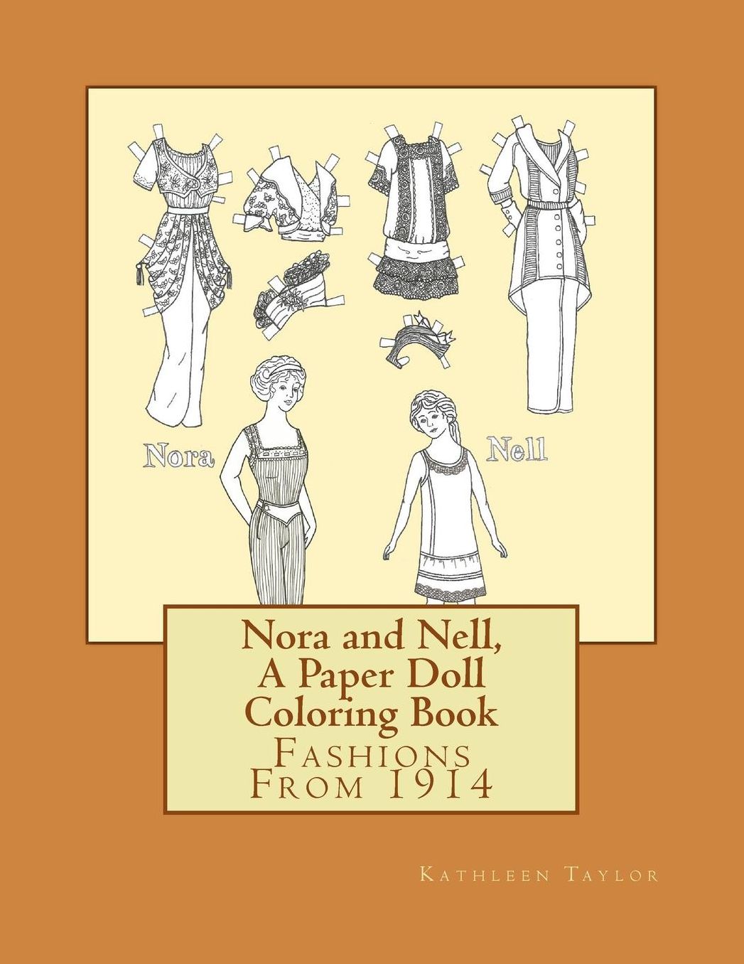 Nora and Nell, A Paper Doll Coloring Book: Fashions From 1914