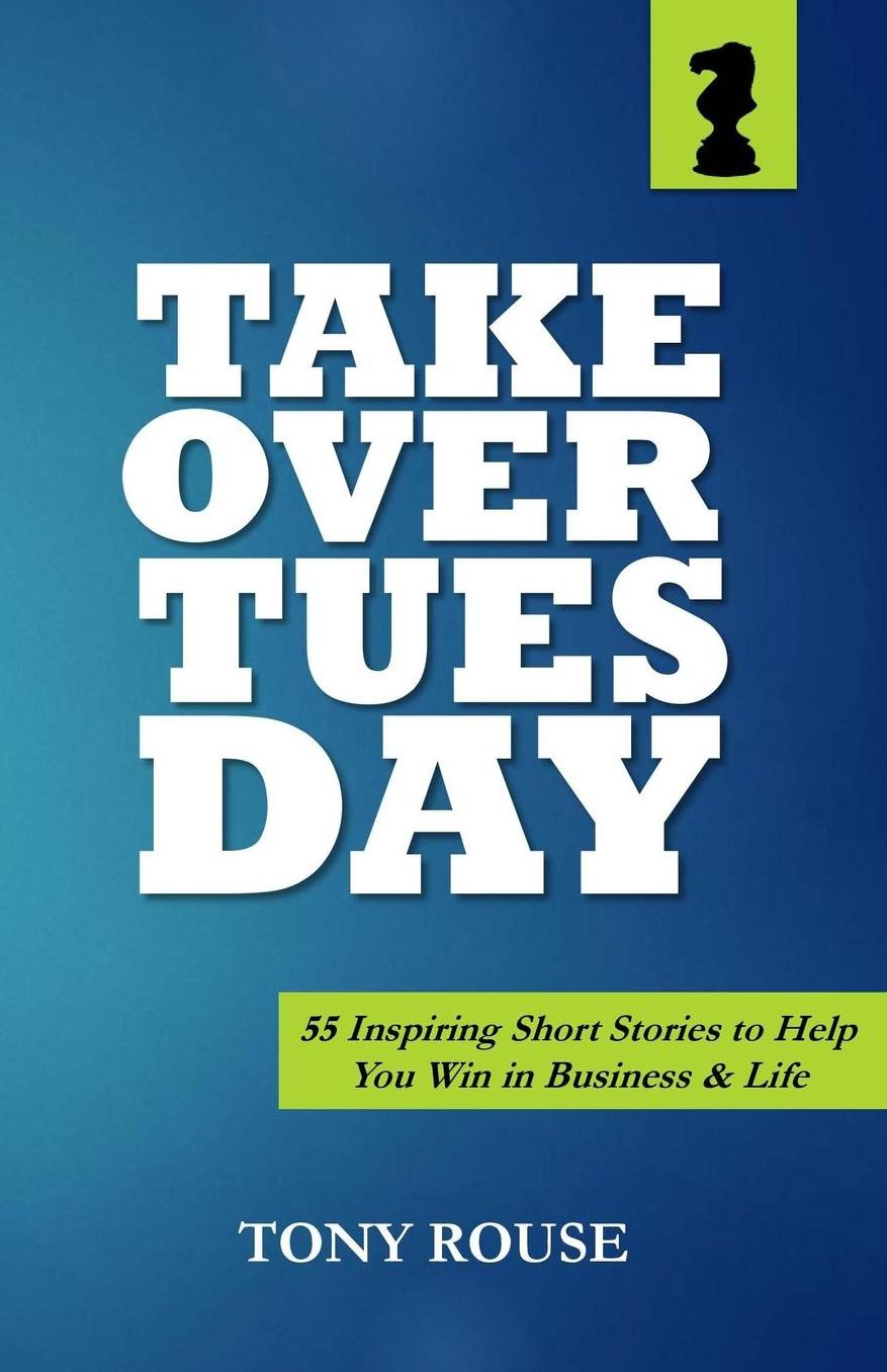Takeover Tuesday: 55 Inspiring Short Stories to Help You Win in Business & Life