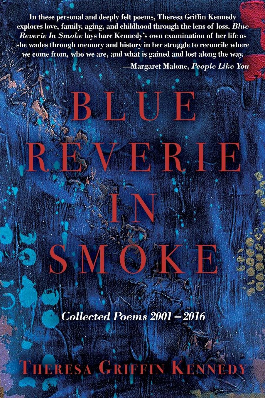Blue Reverie in Smoke: Collected Poems 2001-2016