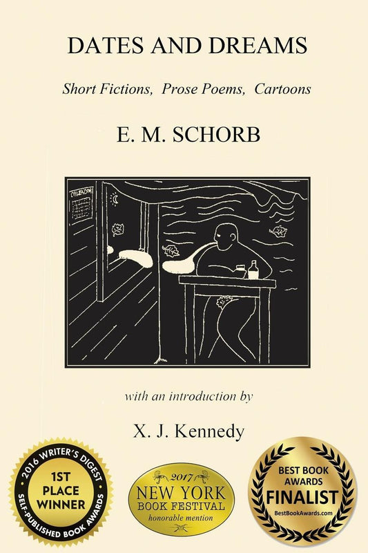 Dates and Dreams: Short Fictions, Prose Poems, Cartoons