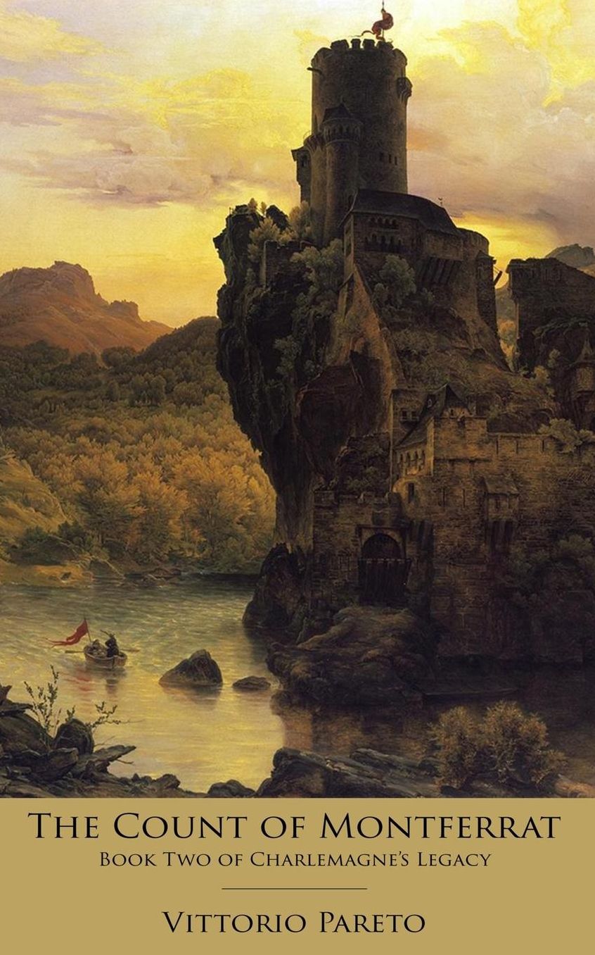The Count of Montferrat: A Story of Adventure and Friendship in Ninth-Century France and Italy