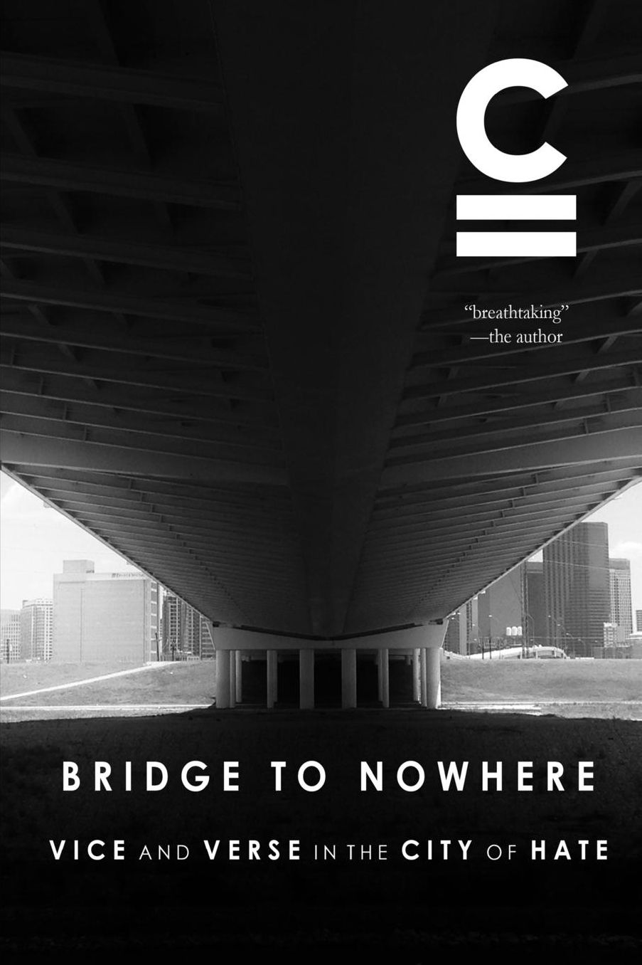 Bridge to Nowhere: Vice and Verse in the City of Hate