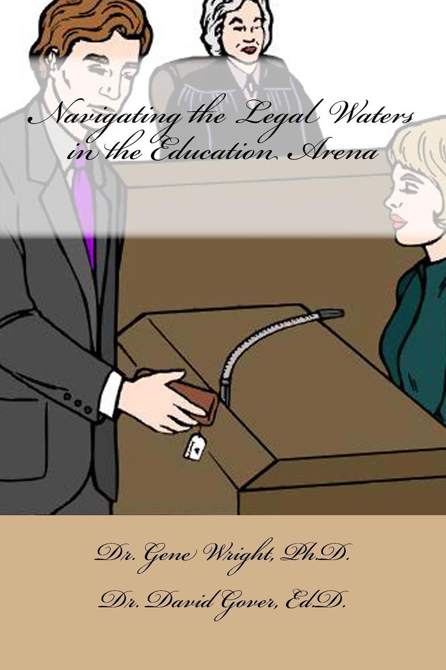 Navigating the Legal Waters in the Education Arena: New Educators Guide to Avoid the Court Room