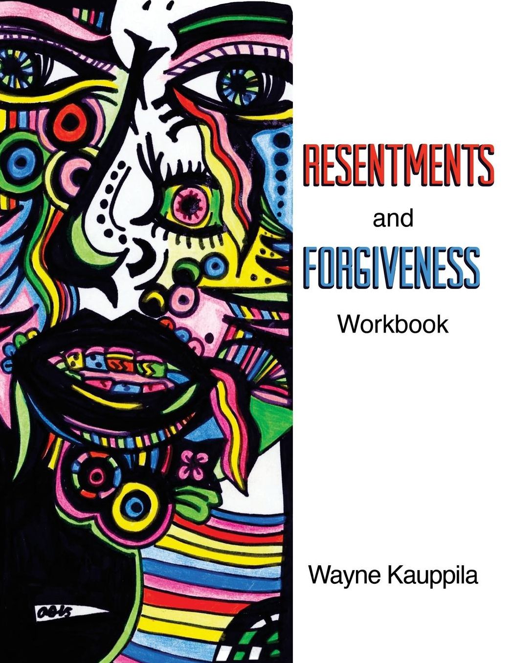 Resentments and Forgiveness Workbook