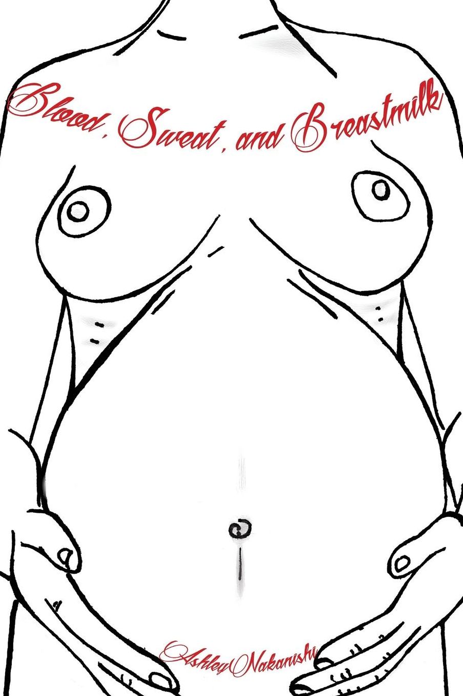 Blood, Sweat, and Breastmilk