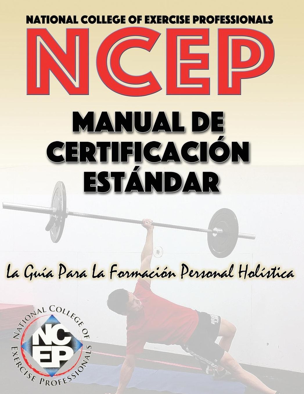 National College of Exercise Professionals: Standard Certification Manual (Spanish Edition)