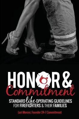 Honor & Commitment: Standard Life Operating Guidelines for Firefighters & Their Families