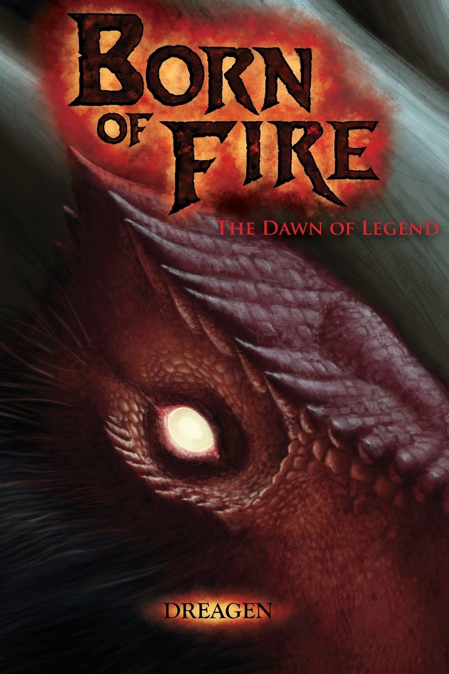 Born of Fire: The Dawn of Legend
