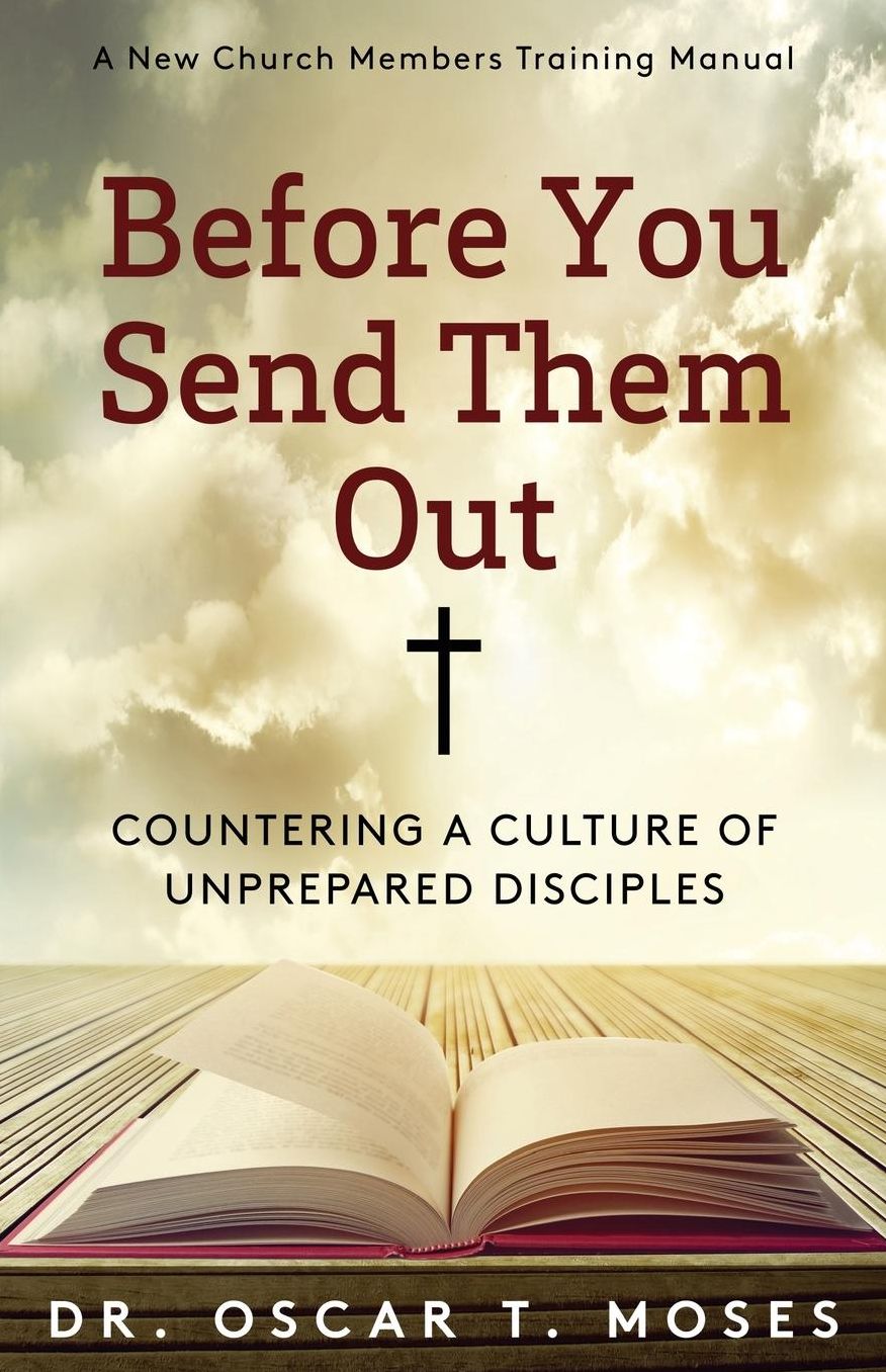 Before You Send Them Out: A New Church Member's Training Manual