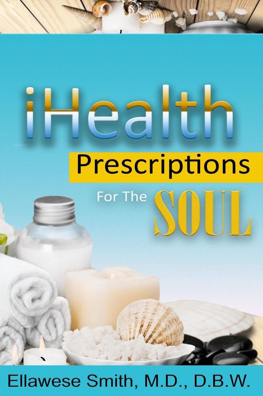 iHealth: Prescriptions For The Soul