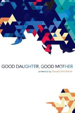 Good Daughter, Good Mother