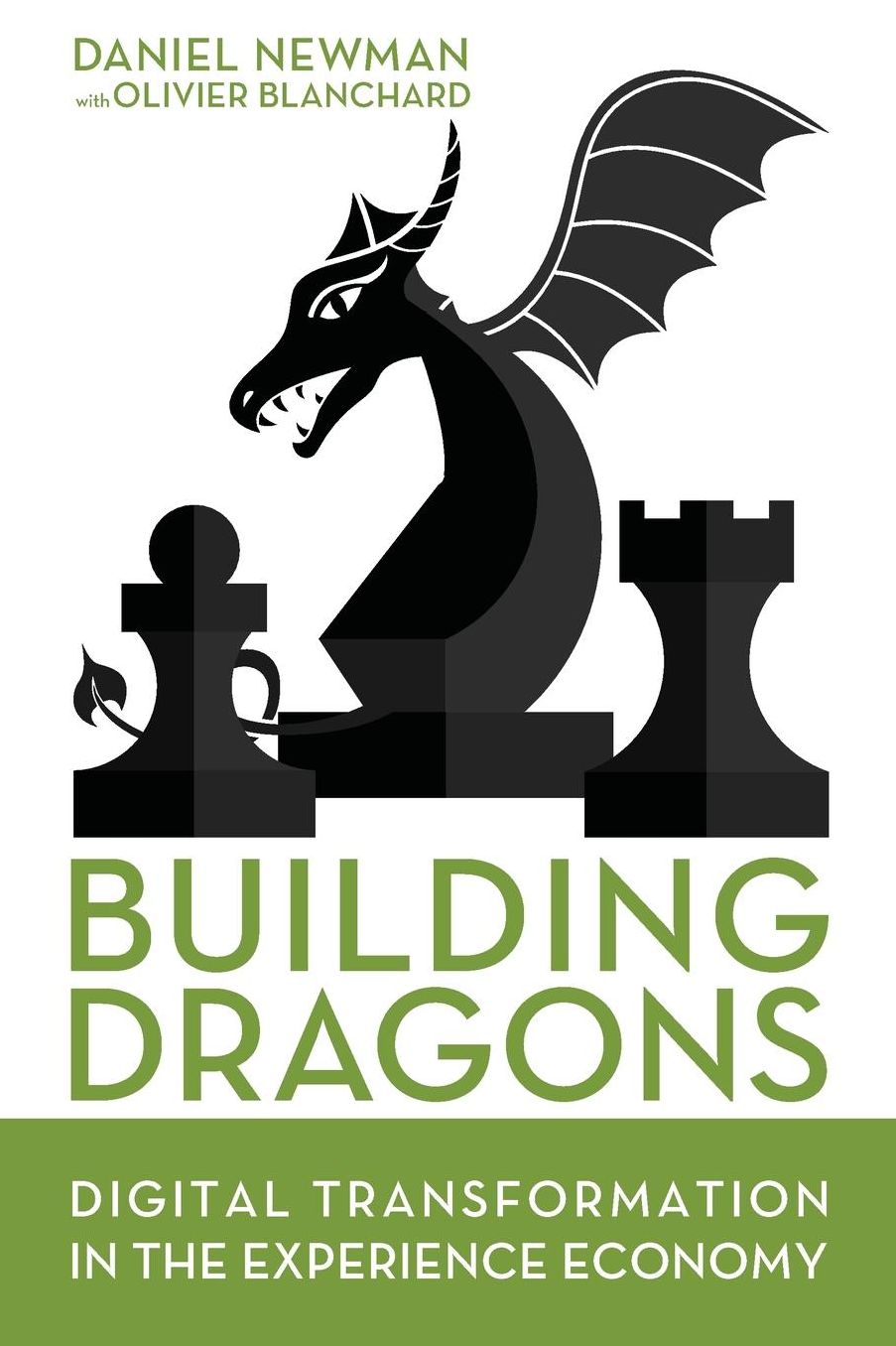 Building Dragons: Digital Transformation in the Experience Economy