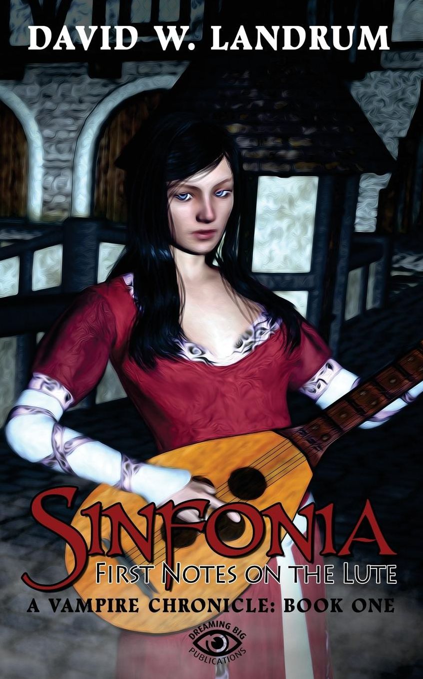 Sinfonia: The First Notes on a Lute: A Vampire Chronicle, Book One