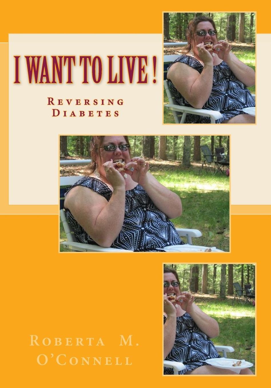 I Want To Live !: Reversing Diabetes