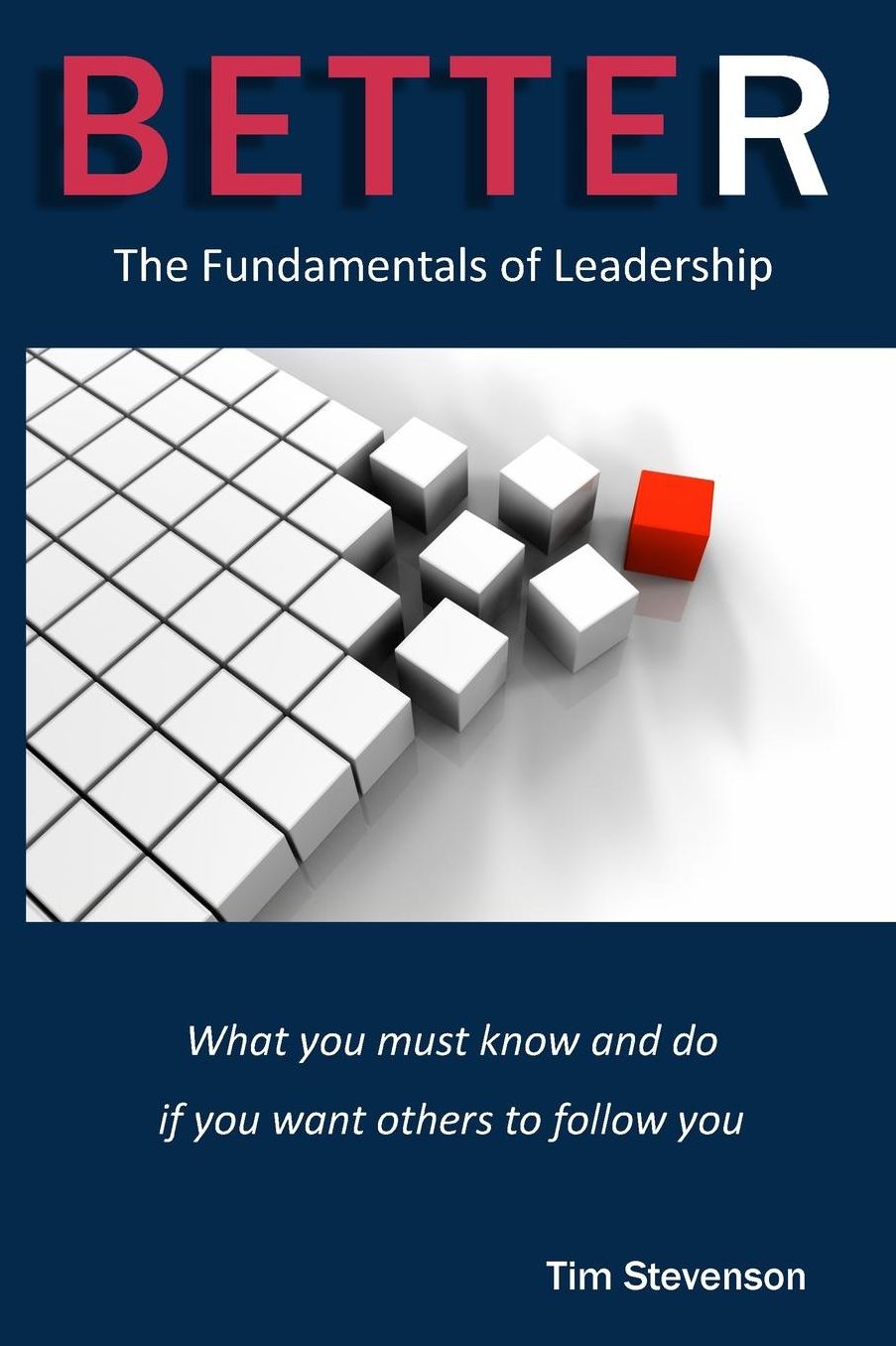Better: The Fundamentals of Leadership