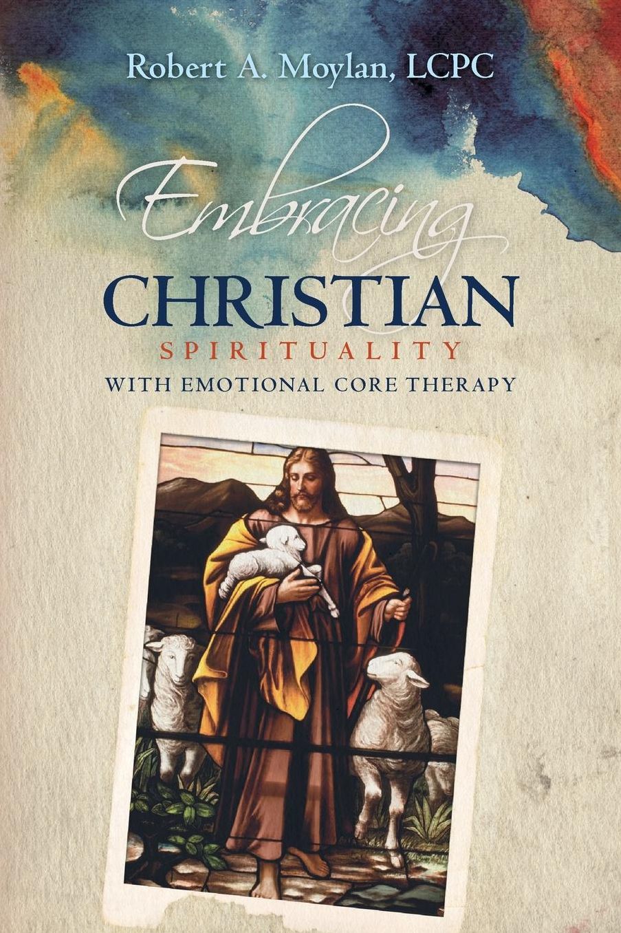Embracing Christian Spirituality with Emotional Core Therapy