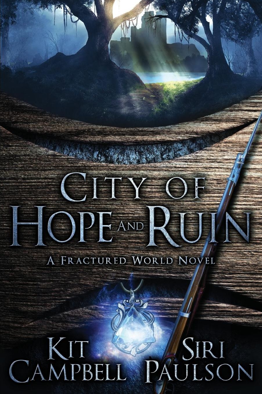 City of Hope and Ruin: A Fractured World Novel