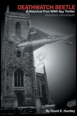 Death Watch Beetle, A Historical Post WWII Spy Thriller