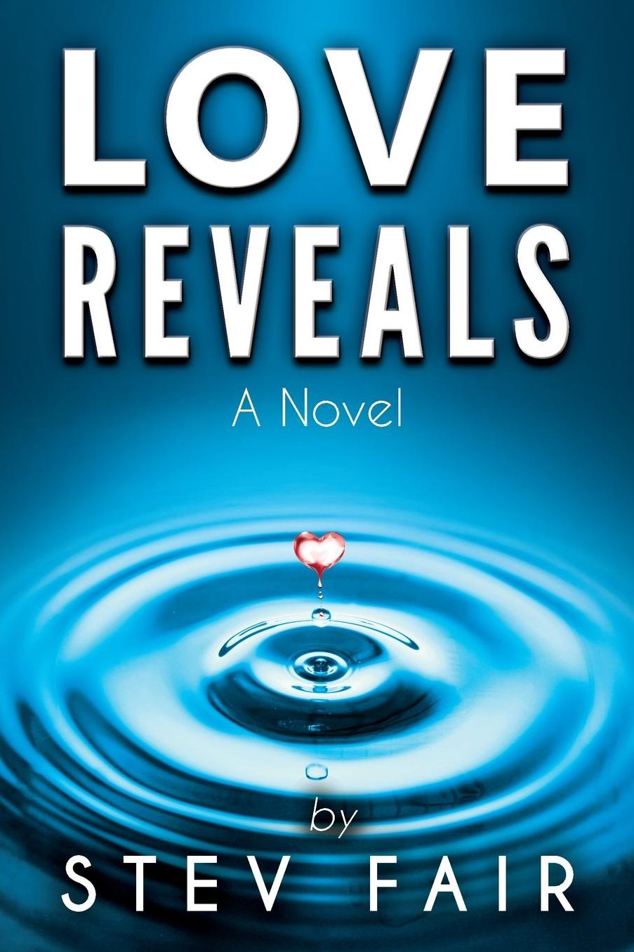 Love Reveals: A Novel