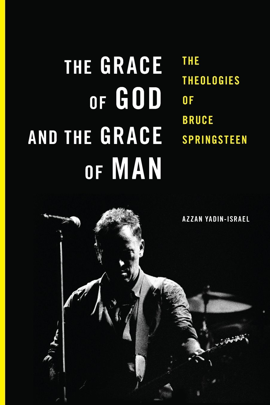 The Grace of God and the Grace of Man: The Theologies of Bruce Springsteen