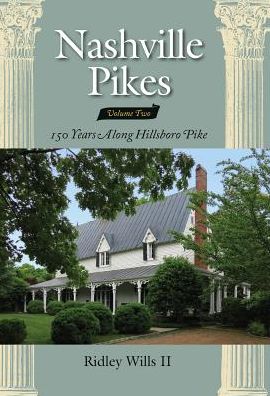 Nashville Pikes, Volume 2: 150 Years Along the Hillsboro Pike