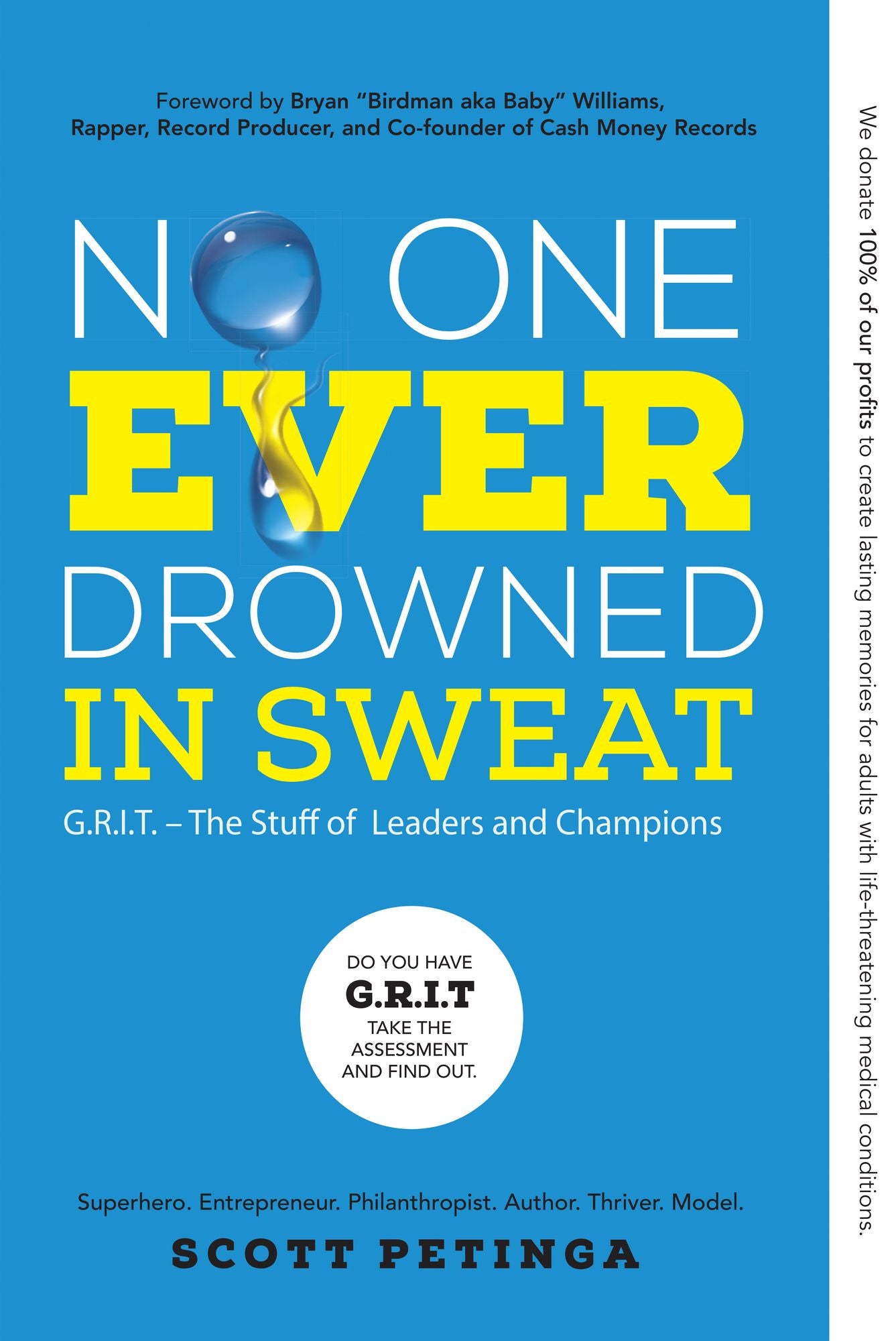 No One Ever Drowned in Sweat: G.R.I.T. - The Stuff of Leaders and Champions
