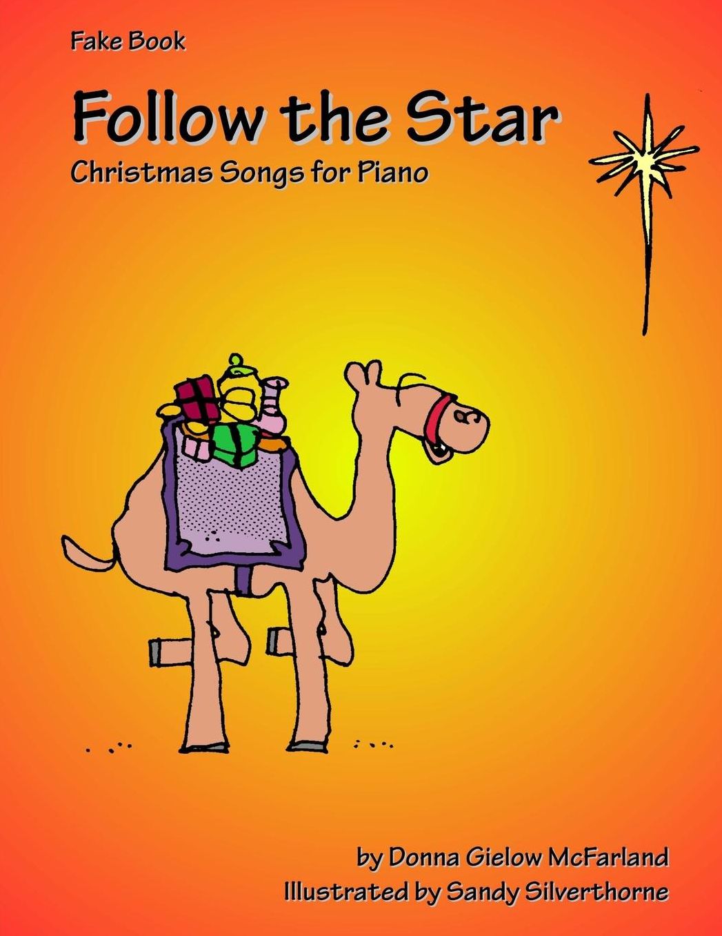 Follow the Star: Christmas Songs for Piano: Fake Book