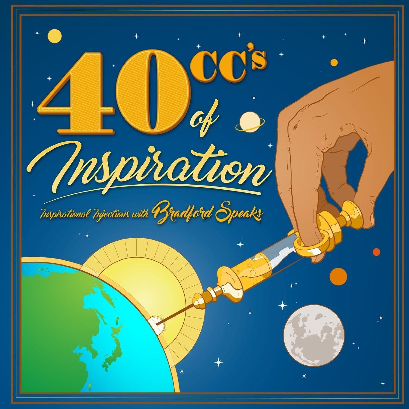 40 CCs of Inspiration: Inspirational Injections with Bradford Speaks