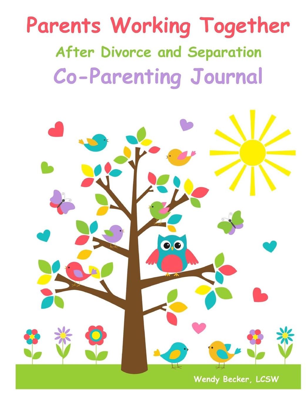 Parents Working Together After Divorce and Separation: a Co-Parenting Journal