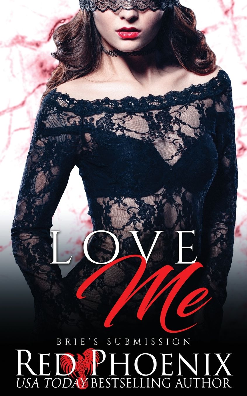 Love Me (Brie's Submission Series #2)
