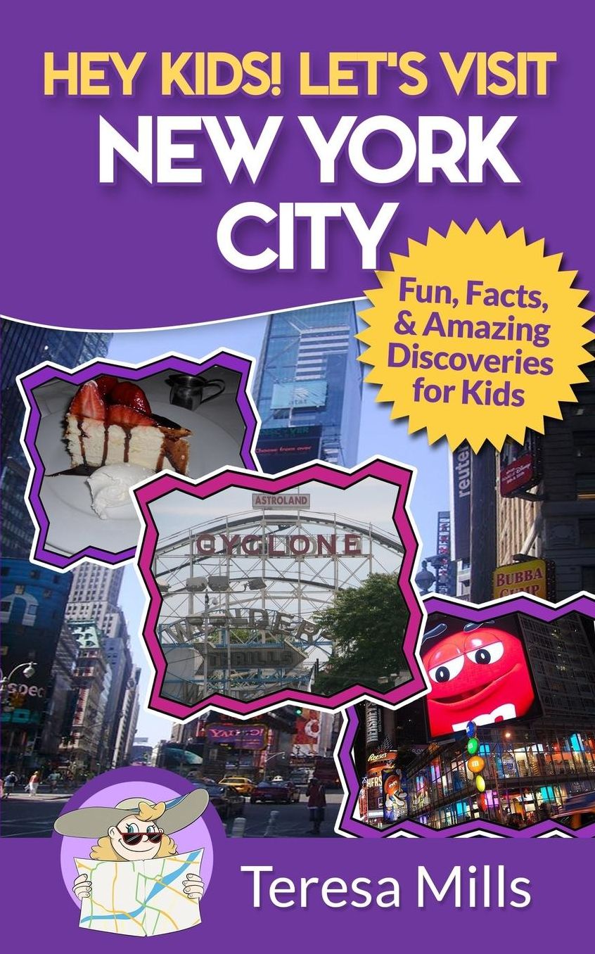 Hey Kids! Let's Visit New York City: Fun Facts and Amazing Discoveries for Kids