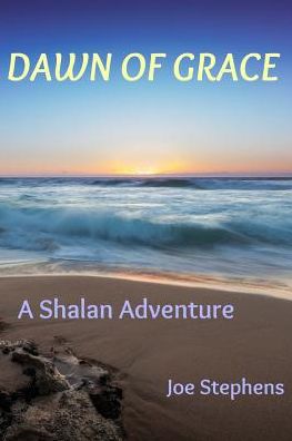 Dawn of Grace: A Shalan Adventure