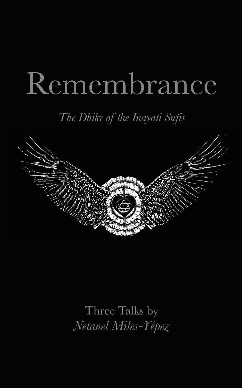Remembrance: The Dhikr of the Inayati Sufis