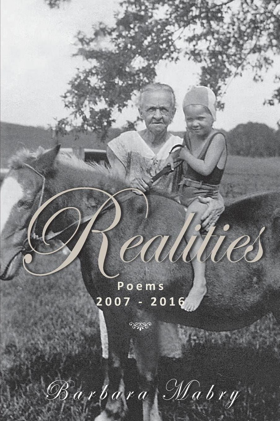 Realities: Poems 2007 to 2015