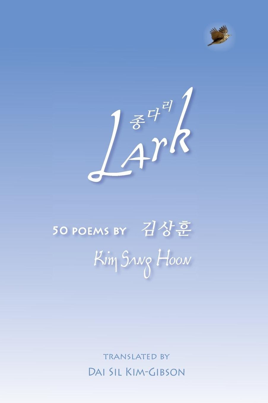 Lark: 50 poems by Kim Sang Hoon