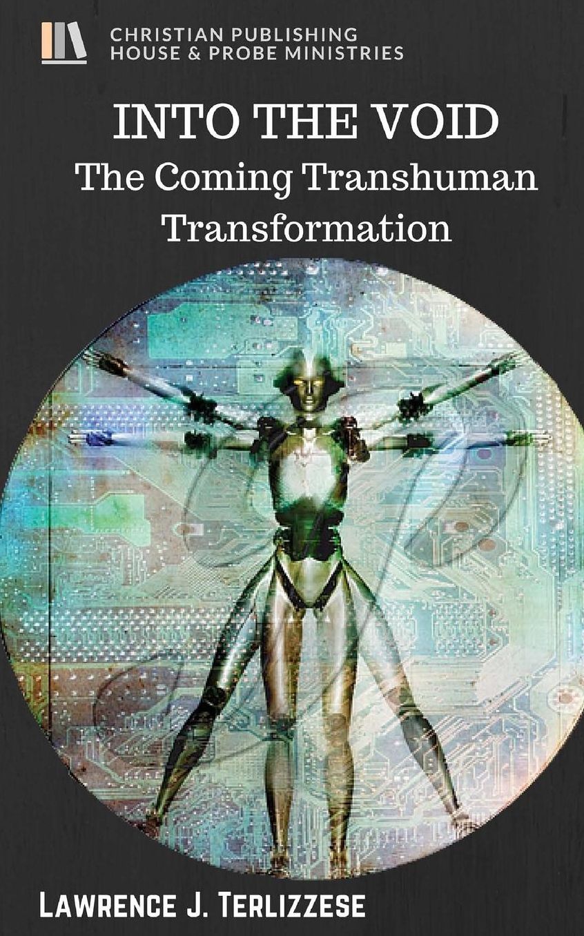 INTO THE VOID: The Coming Transhuman Transformation