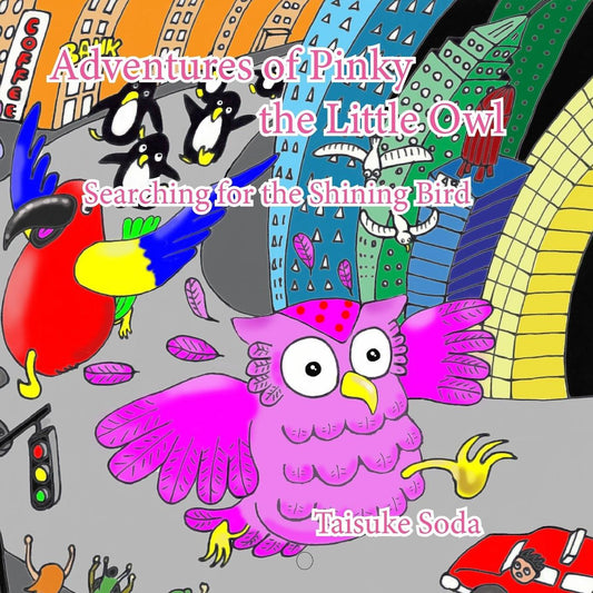 Adventures of Pinky the Little Owl: Searching for the Shining Bird