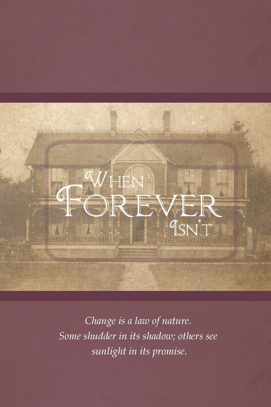 When Forever Isn't