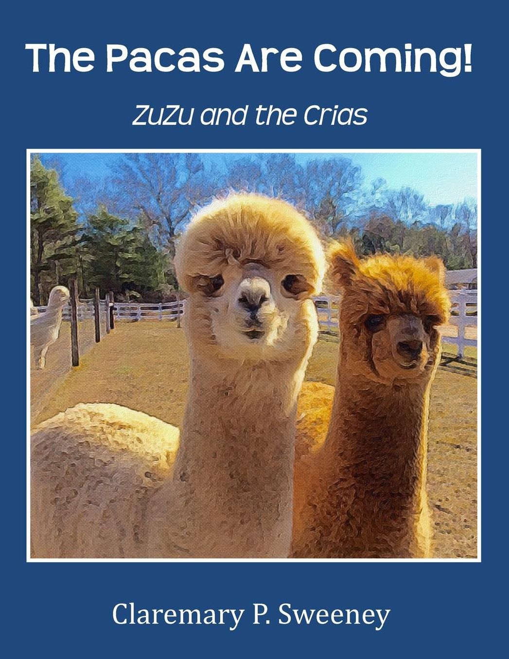 The Pacas Are Coming!: ZuZu and the Crias