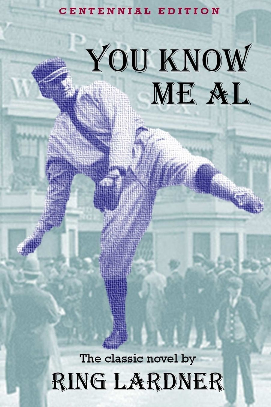 You Know Me Al: Centennial Edition