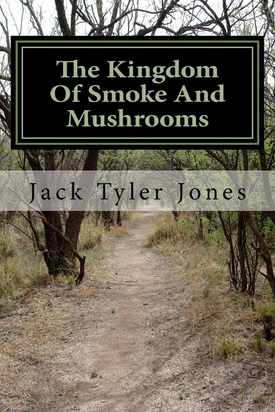 The Kingdom Of Smoke And Mushrooms