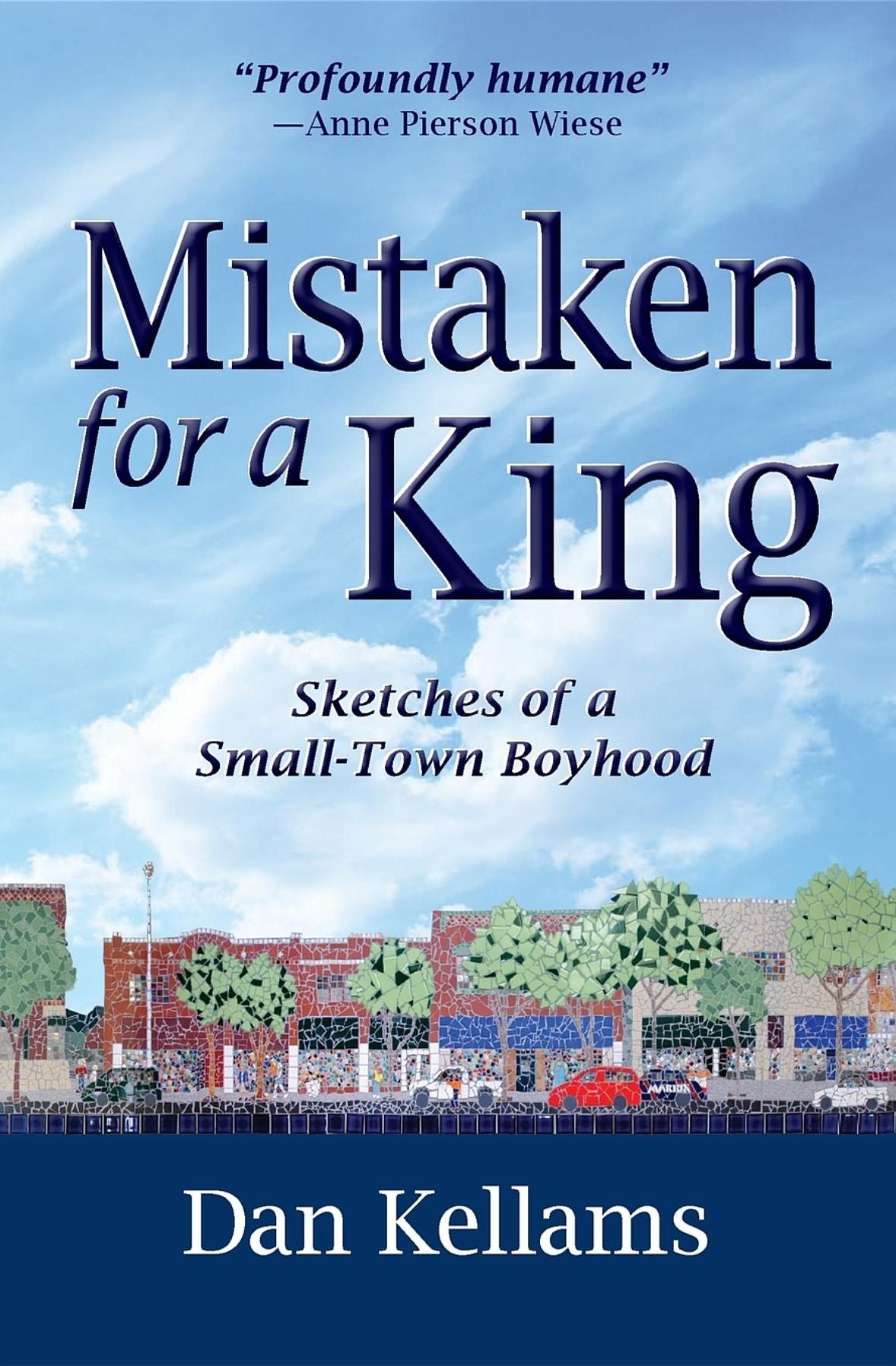 Mistaken for a King: Sketches of a Small-Town Boyhood