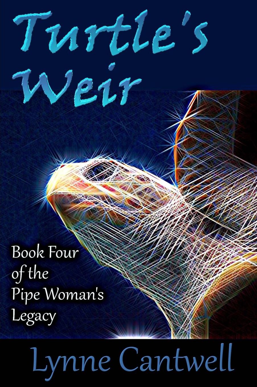 Turtle's Weir: Book 4 of the Pipe Woman's Legacy